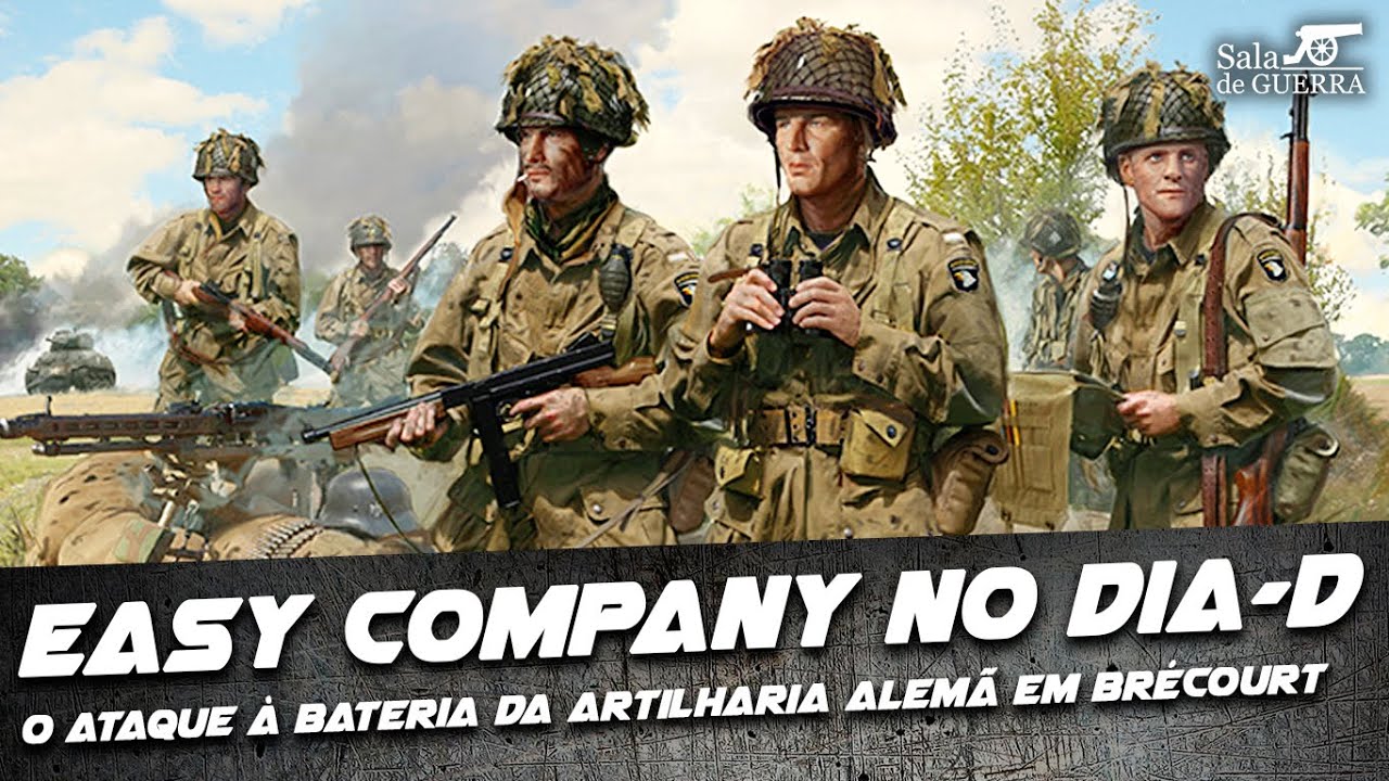 Easy Company no Dia-D: o Ataque à Bateria da Artilharia Alemã em Brécourt - DOC #67