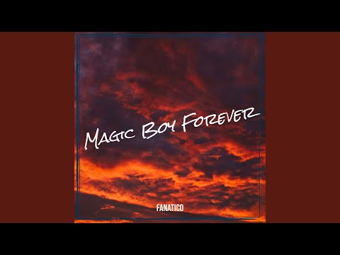 Magic Boy Forever