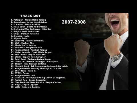 Kumpulan Lagu Pop Tahun 2007-2008 Untuk Nostalgia
