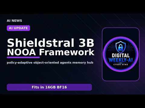 NOOA, Shieldstral 3B, TencentDB Memory and Multimodal RAG: What Developers Should Know