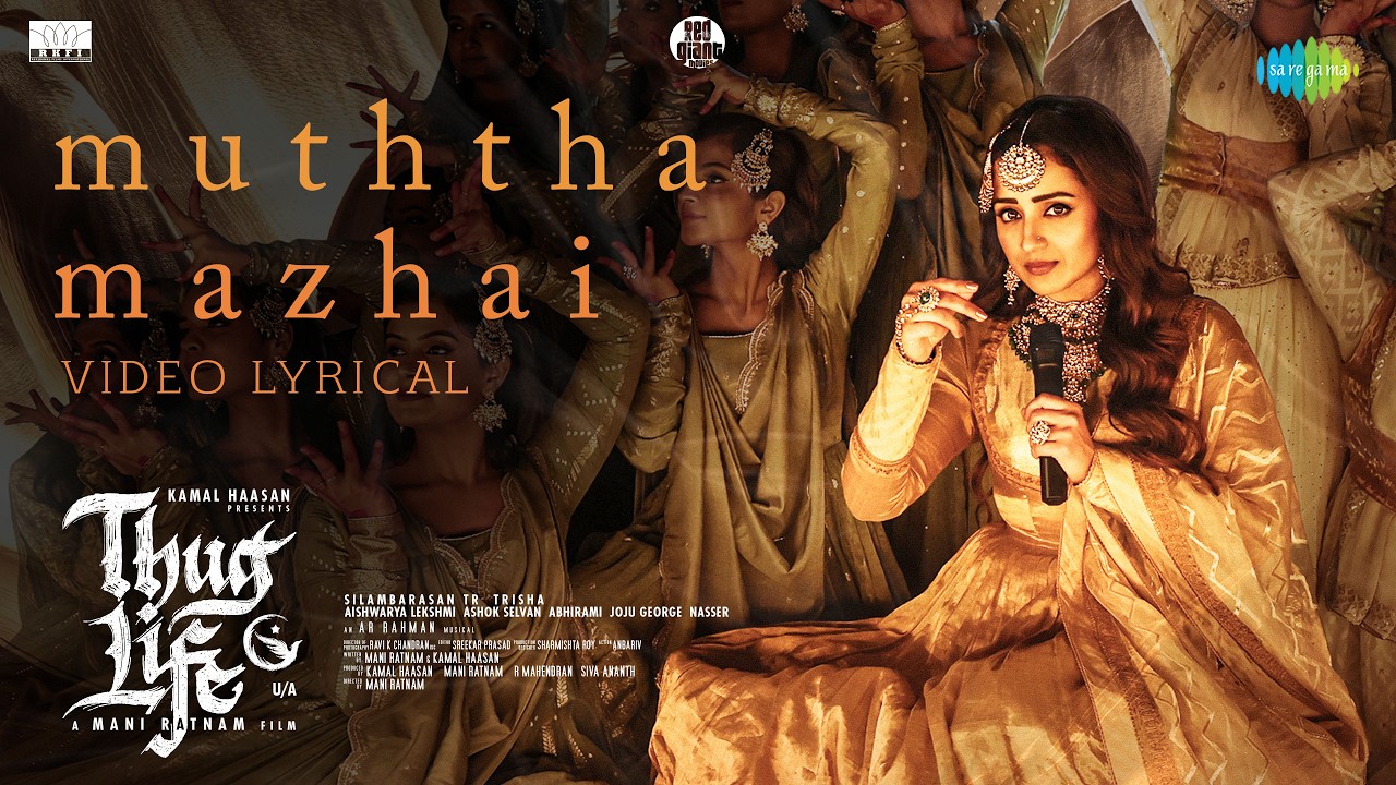 Muththa Mazhai - Video Lyrical | Thug Life | Kamal Haasan | MR | STR | Trisha | AR Rahman | Chinmayi