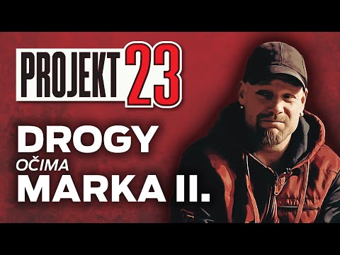 DROGY očima MARKA II.