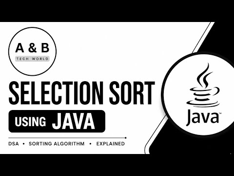 Selection Sort Java Dsa Sorting Technique Ab Tech World