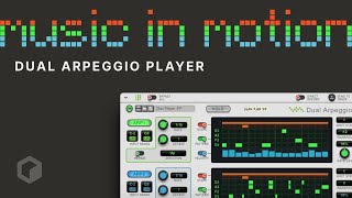 The Dual Arpeggiator Player: Music in Motion