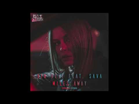 Vin Veli - Miles Away (Feat. Sava) (Extended Version)