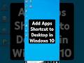 Add Apps Shortcut To Desktop In Windows 10