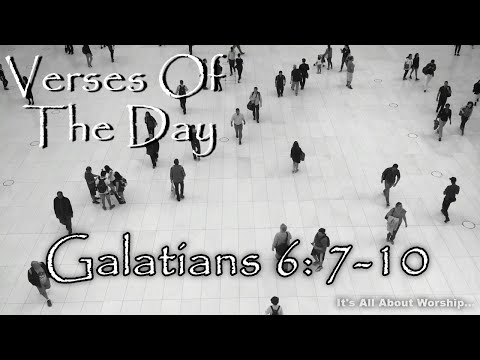 Verses of the day 22 may 2020 Galatians 6: 7-10
