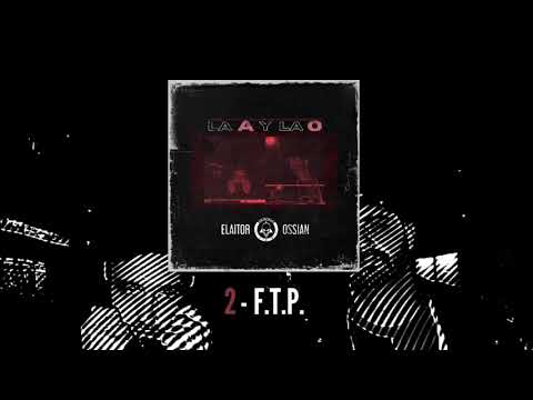 ELAITOR X OSSIAN - F.T.P.