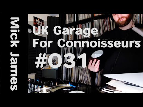 UK Garage for Connoisseurs #031 - Mick James - 90's Old School Garage Vinyl Mix