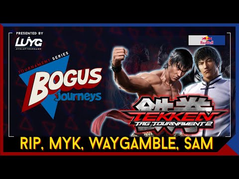 Bogus Journeys Tekken Tag Tournament 2 Top 4 - Rip, MYK, Waygamble, SAM