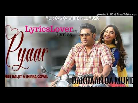 Pyaar (Dakuaan Da Munda) - Veet Baljit full hd video 2018