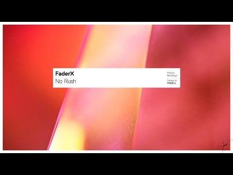 FaderX - No Rush (Extended Mix)