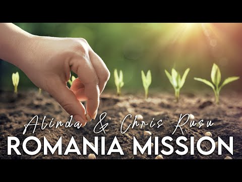Romania Mission [Alinda & Chris Rusu]