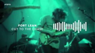 Fort Lean - Cut To The Chase