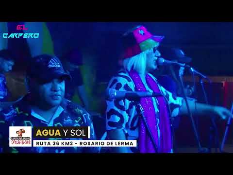 AGUA Y SOL  | CARNAVAL | 2025 | SHOW EN VIVO | CARPA MONO YONAR | SALTA | EL CARPERO | ARGENTINA