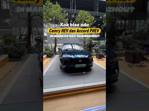 Kok Bisa, Ada Camry HEV dan Accord PHEV di Markas GAC Guangzhou?