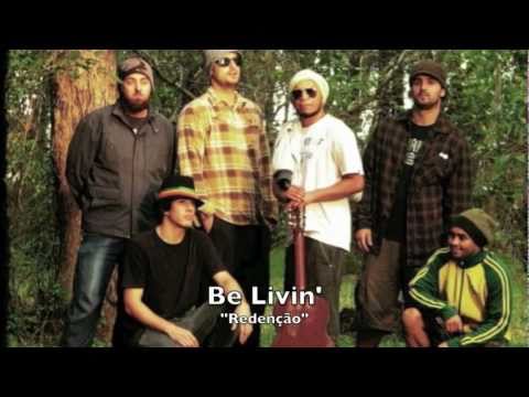 Be Livin - Redenção