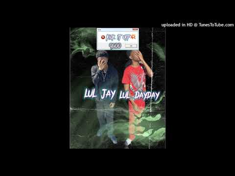 Lul jay x Lul dayday - Kick it off