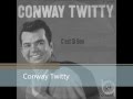 Conway Twitty - C'est Si Bon - 1960 - vinylrip ...