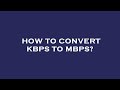 How to convert kbps to mbps?