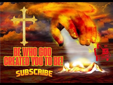 Be Who God Created you to Be!