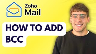 How to Add Bcc in Zoho Mail [2025 Guide]