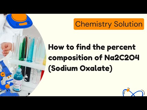 How to find the percent composition of Na2C2O4 (Sodium Oxalate)