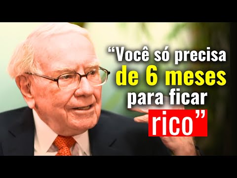 MAIOR INVESTIDOR DO MUNDO ensina COMO FICAR RICO EM 6 MESES - Warren Buffet
