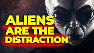 Aliens are a DISTRACTION - Free Energy is the PRIZE