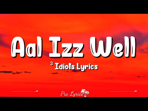 Aal Izz Well (Lyrics) 3 Idiots | Shaan, Sonu Nigam, Swanand Kirkire, Aamir Khan, Kareena Kapoor