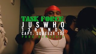 JusWho - TaskForce Ft. 13rendo &amp; Capt. Squeeze 1st (Official Music Video) Dir By @FNSFILMS