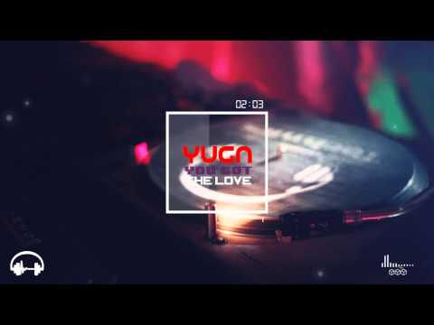 Yuga - You Got The Love (Original Mix)