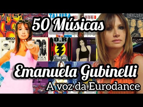 Top 50 Musicas Emanuela Gubinelli a voz de grandes projetos da eurodance e eurobeat dos anos 90