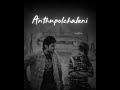 Andamaina Kalalu Chusthu Unna Trending What S App Status Lyrical Status
