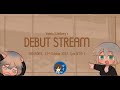 Debut Stream