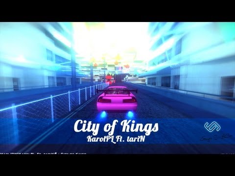 KarolPL Ft. tariN - City of Kings