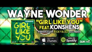 Wayne Wonder &amp; Konshens - Girl Like You (Raw) - November 2015