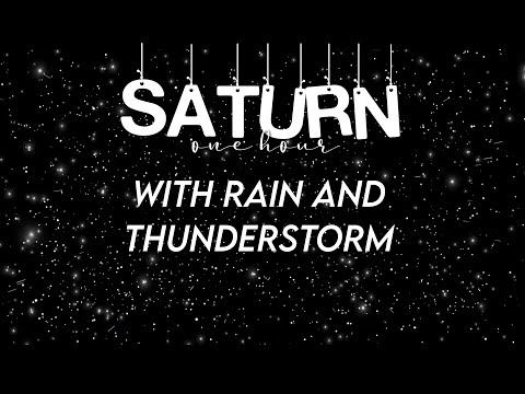 Saturn - Sleeping At Last [1 Hour with Rain and Thunderstorm]