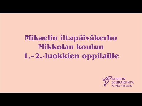 Mikaelin iltapäiväkerho Mikkolassa - tutustu iltapäiväkerhoon!