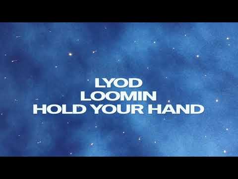 LYOD x Loomin - Hold Your Hand (Official Audio)