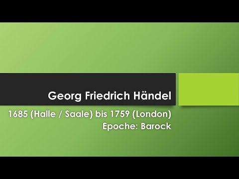 Georg Friedrich Händel einfach und kurz erklärt