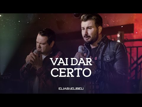 Elias e Eliseu - Vai Dar Certo