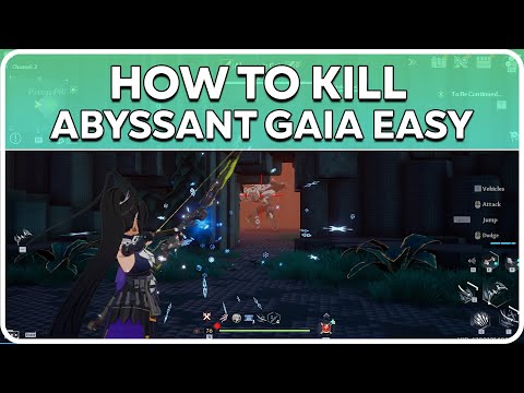 How to Kill Abyssant Gaia EASY Tower of Fantasy