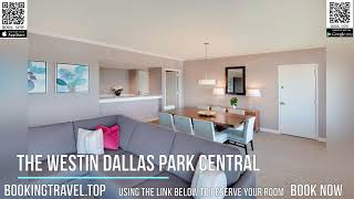 The Westin Dallas Park Central