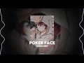 ♪ poker face (recreate) 「lady gaga」 // audio edit