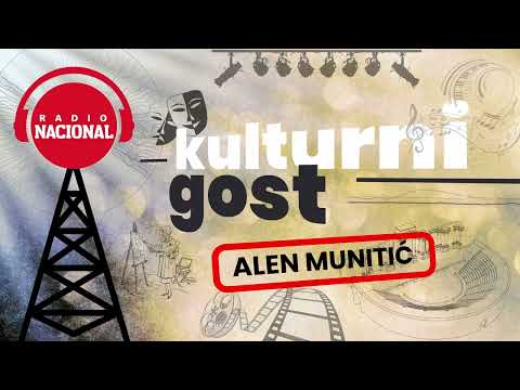 KULTURNI GOST -  ALEN MUNITIĆ