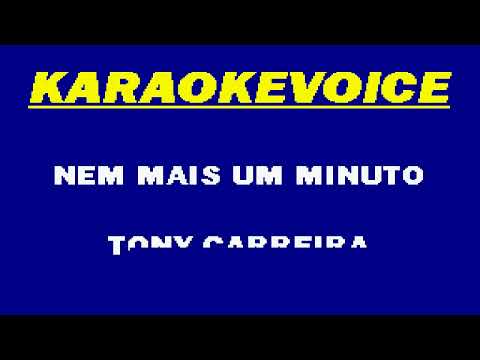 Nem Mais Um Minuto - Tony Carreiras