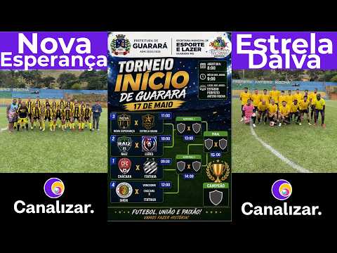 Torneio Início Guarará/MG: Nova Esperança X Estrela Dalva