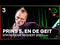 Prins S. en De Geit live met ‘Gastenlijst’ & ‘Kinderboerderij’  | 3FM Serious Request 2022 | NPO 3FM