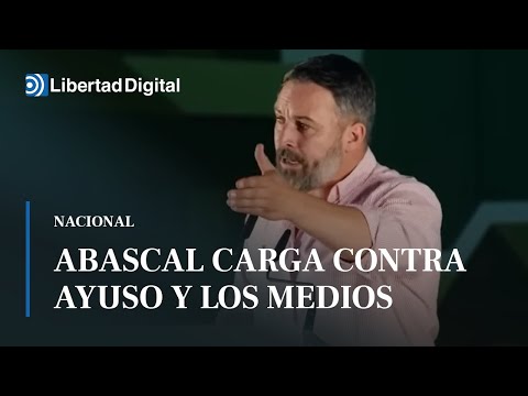 Abascal carga contra Ayuso y los medios en Madrid: 'Hasta aquí hemos llegado'